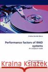 Performance factors of RAID systems Garrido Morro, Cristina 9783838364766 LAP Lambert Academic Publishing AG & Co KG