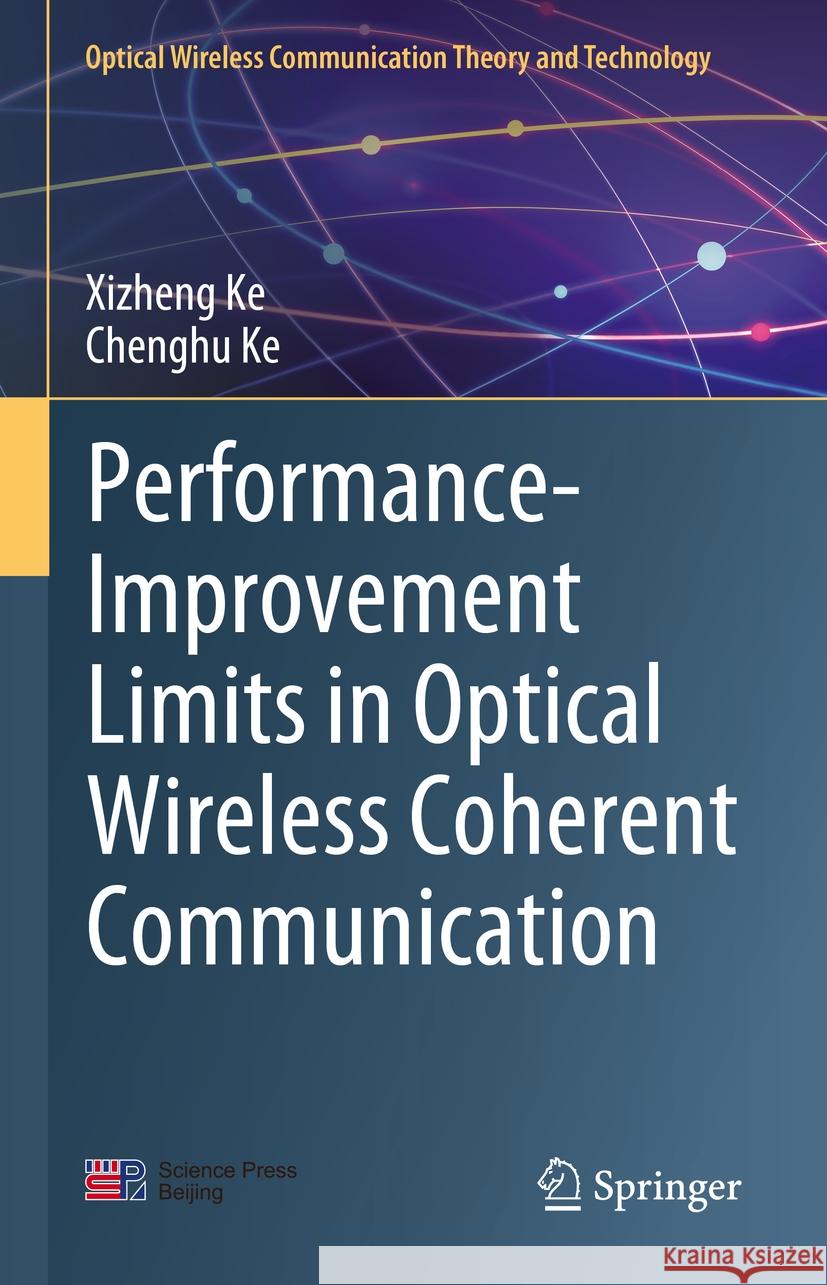 Performance-Improvement Limits in Optical Wireless Coherent Communication Xizheng Ke, Chenghu Ke 9789819619993 Springer Nature Switzerland AG - książka