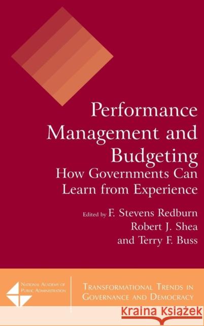 Performance Management and Budgeting: How Governments Can Learn from Experience Redburn, F. Stevens 9780765622327 M.E. Sharpe - książka