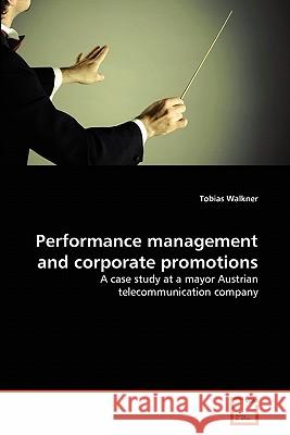 Performance management and corporate promotions Walkner, Tobias 9783639330823 VDM Verlag - książka