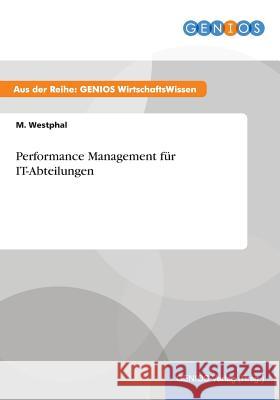 Performance Management für IT-Abteilungen M. Westphal 9783737931885 Gbi-Genios Verlag - książka