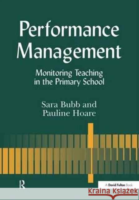 Performance Management: Monitoring Teaching in the Primary School Sara Bubb Pauline Hoare  9781138166745 CRC Press - książka