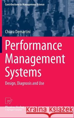 Performance Management Systems: Design, Diagnosis and Use Chiara Demartini 9783642366833 Springer-Verlag Berlin and Heidelberg GmbH &  - książka