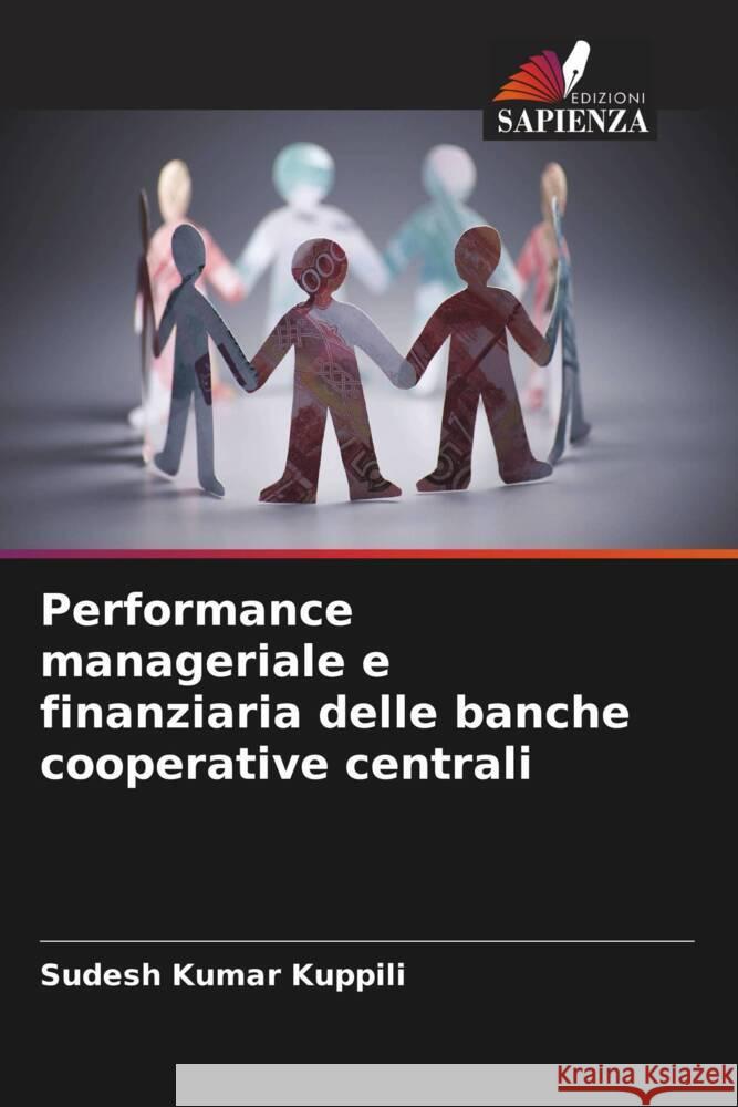 Performance manageriale e finanziaria delle banche cooperative centrali Kuppili, Sudesh Kumar 9786204800967 Edizioni Sapienza - książka