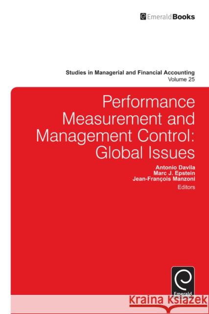 Performance Measurement and Management Control: Global Issues Antonio Davila, Marc J. Epstein, Jean-Francois Manzoni, Marc J. Epstein 9781780529103 Emerald Publishing Limited - książka