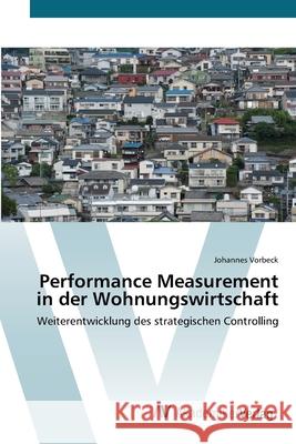 Performance Measurement in der Wohnungswirtschaft Vorbeck, Johannes 9783639397529 AV Akademikerverlag - książka