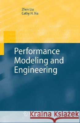 Performance Modeling and Engineering  9780387793603 SPRINGER-VERLAG NEW YORK INC. - książka