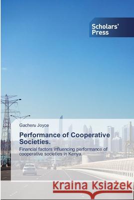 Performance of Cooperative Societies. Gacheru Joyce 9786138835622 Scholars' Press - książka