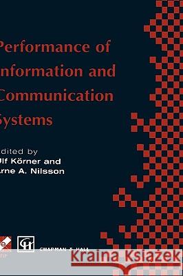 Performance of Information and Communication Systems: Ifip Tc6 / Wg6.3 Seventh International Conference on Performance of Information and Communicatio Körner, Ulf 9780412837302 Kluwer Academic Publishers - książka