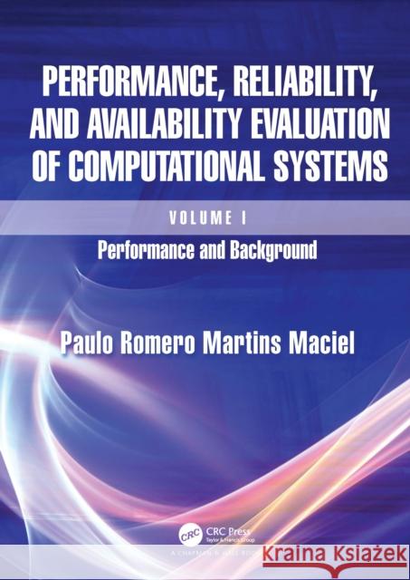 Performance, Reliability, and Availability Evaluation of Computational Systems, Volume I: Performance and Background Paulo Romero Martins Maciel 9781032295374 CRC Press - książka