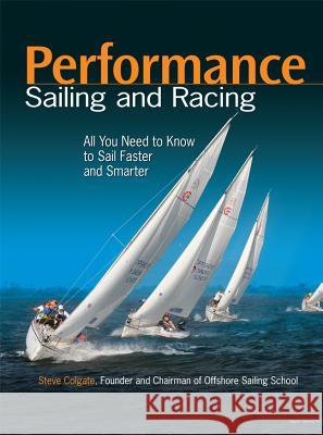 Performance Sailing and Racing Steve Colgate 9780071793469  - książka