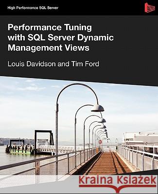 Performance Tuning with SQL Server Dynamic Management Views Davidson, Louis 9781906434472 Red Gate Books - książka