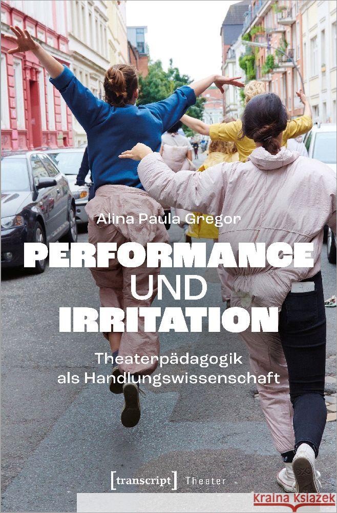 Performance und Irritation Gregor, Alina Paula 9783837668537 transcript Verlag - książka