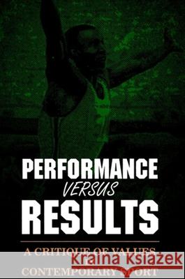 Performance versus Results Gibson, John H. 9780791413548 State University of New York Press - książka
