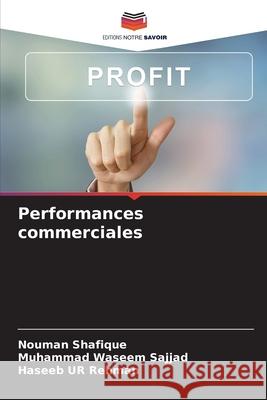 Performances commerciales Nouman Shafique Muhammad Waseem Sajjad Haseeb Ur Rehman 9786209297687 Editions Notre Savoir - książka