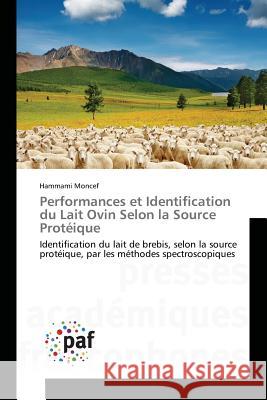 Performances Et Identification Du Lait Ovin Selon La Source Protéique Moncef-H 9783841636584 Omniscriptum - książka