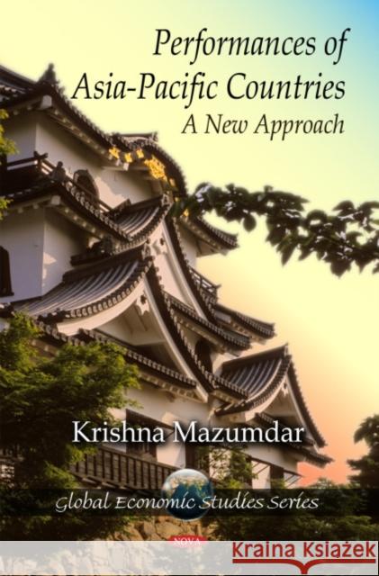 Performances of Asia-Pacific Countries: A New Approach Krishna Mazumdar 9781608761746 Nova Science Publishers Inc - książka