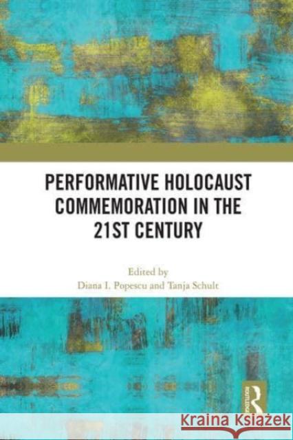 Performative Holocaust Commemoration in the 21st Century  9780367711467 Taylor & Francis Ltd - książka