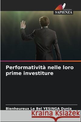 Performatività nelle loro prime investiture YESINGA Dunia, Bienheureux Le Bel 9786206742142 Edizioni Sapienza - książka