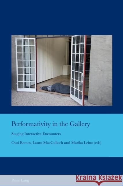 Performativity in the Gallery: Staging Interactive Encounters Bullen, J. Barrie 9783034309660 Peter Lang AG, Internationaler Verlag der Wis - książka