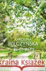 Performens Karolina Wilczyńska 9788367176699 Czwarta Strona - książka