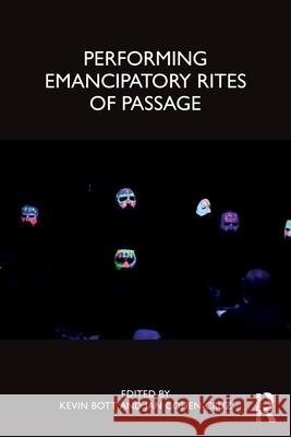 Performing Emancipatory Rites of Passage Kevin Bott Jan Cohen-Cruz 9781041150039 Routledge - książka