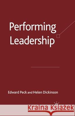 Performing Leadership E. Peck H. Dickinson  9781349304202 Palgrave Macmillan - książka