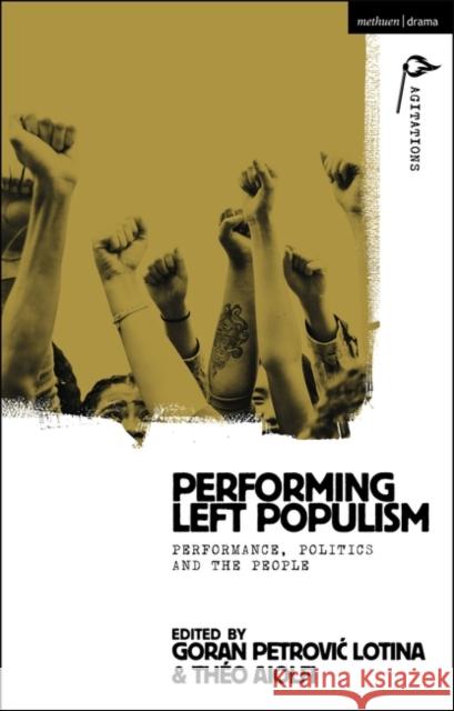 Performing Left Populism  9781350347083 Bloomsbury Publishing PLC - książka