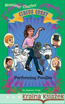 Performing Poodles Maureen Crisp Irina Burtseva 9780473474720 Marmac Media - książka