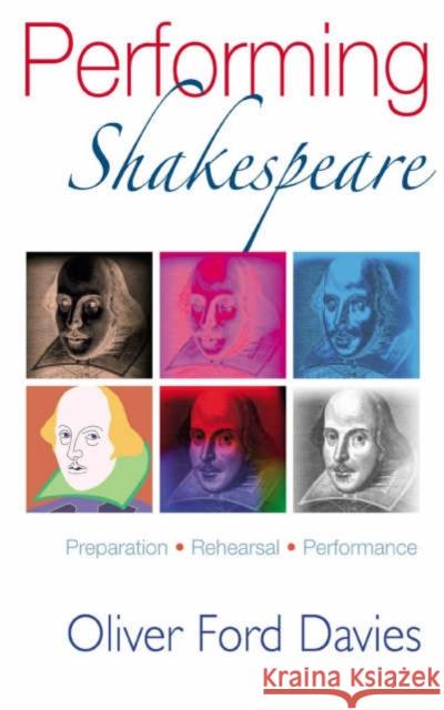 Performing Shakespeare: Preparation, Rehearsal, Performance Davies, Oliver Ford 9781854597816 Nick Hern Books - książka