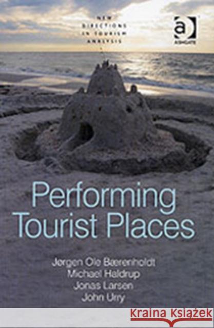 Performing Tourist Places Joergen Ole Baerenholdt 9780754638384  - książka