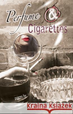 Perfume & Cigarettes Madeline Levy Todd Cirillo 9780985307547 Six Ft. Swells Press - książka