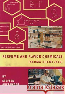 Perfume & Flavor Chemicals (Aroma Chemicals) Vol.III Steffen Arctander 9780244183943 Lulu.com - książka