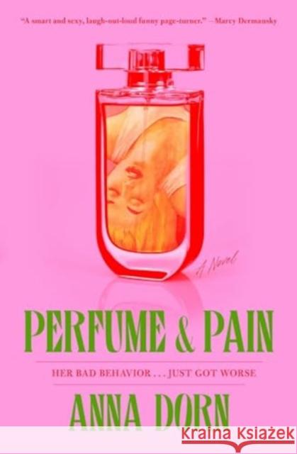 Perfume and Pain: A Novel Anna Dorn 9781668047170 Simon & Schuster - książka