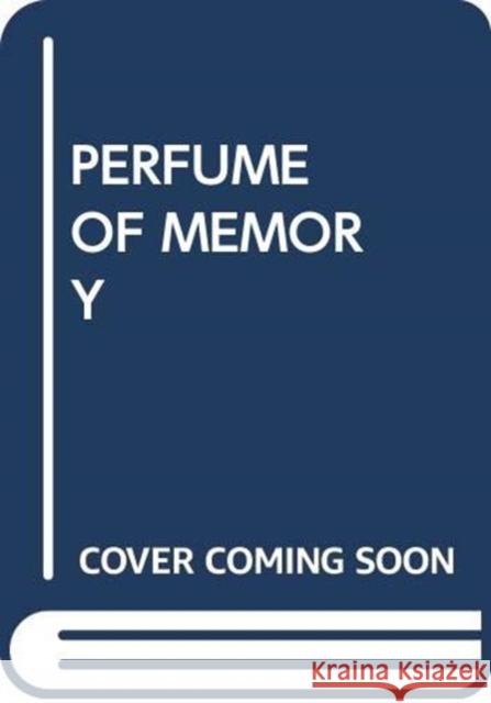 PERFUME OF MEMORY SCHOLASTIC 9780439891646 SCHOLASTIC USA - książka