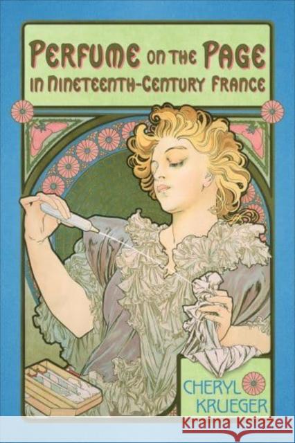 Perfume on the Page in Nineteenth-Century France Cheryl Krueger 9781487546564 University of Toronto Press - książka