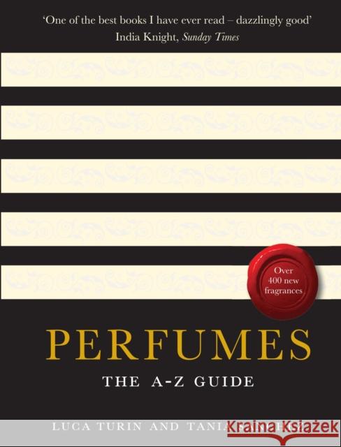 Perfumes: The A-Z Guide Luca Turin Tania Sanchez 9781846681271 PROFILE BOOKS LTD - książka