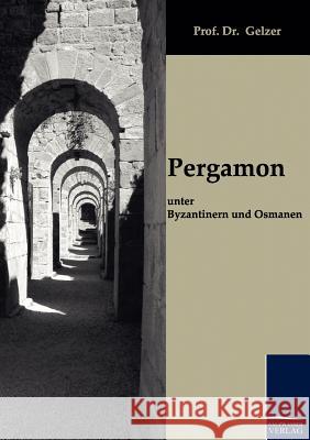 Pergamon Unter Byzantinern Und Osmanen Gelzer 9783861955252 Salzwasser-Verlag - książka