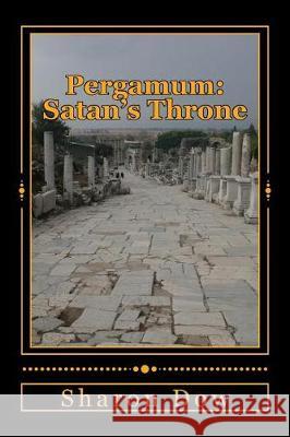 Pergamum: Satan's Throne Sharon Dow 9781545005750 Createspace Independent Publishing Platform - książka