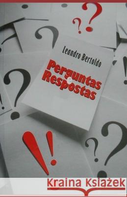 Perguntas e Respostas Leandro Bertoldo 9781686214172 Independently Published - książka