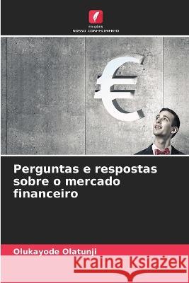 Perguntas e respostas sobre o mercado financeiro Olukayode Olatunji 9786205870150 Edicoes Nosso Conhecimento - książka