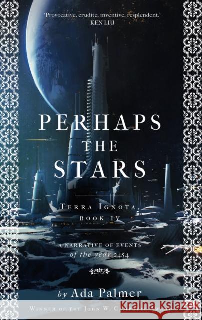 Perhaps the Stars Ada Palmer 9781786699626 Bloomsbury Publishing PLC - książka