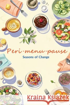 Peri -menu -pause: Seasons of Change Sara Stulgaitis 9781970288988 Self Publisher - książka