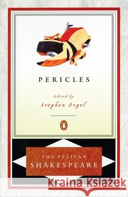 Pericles: Prince of Tyre William Shakespeare Stephen Orgel 9780140714692 Penguin Books - książka