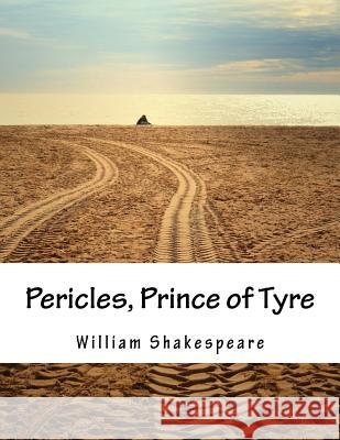 Pericles, Prince of Tyre William Shakespeare 9781517507473 Createspace - książka