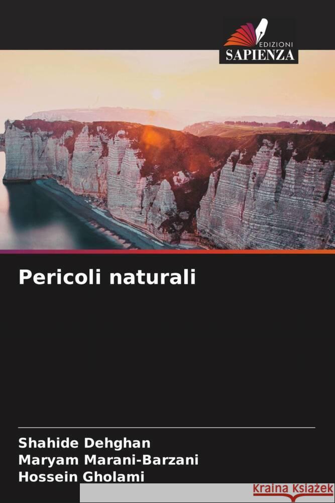 Pericoli naturali Shahide Dehghan Maryam Marani-Barzani Hossein Gholami 9786207144341 Edizioni Sapienza - książka