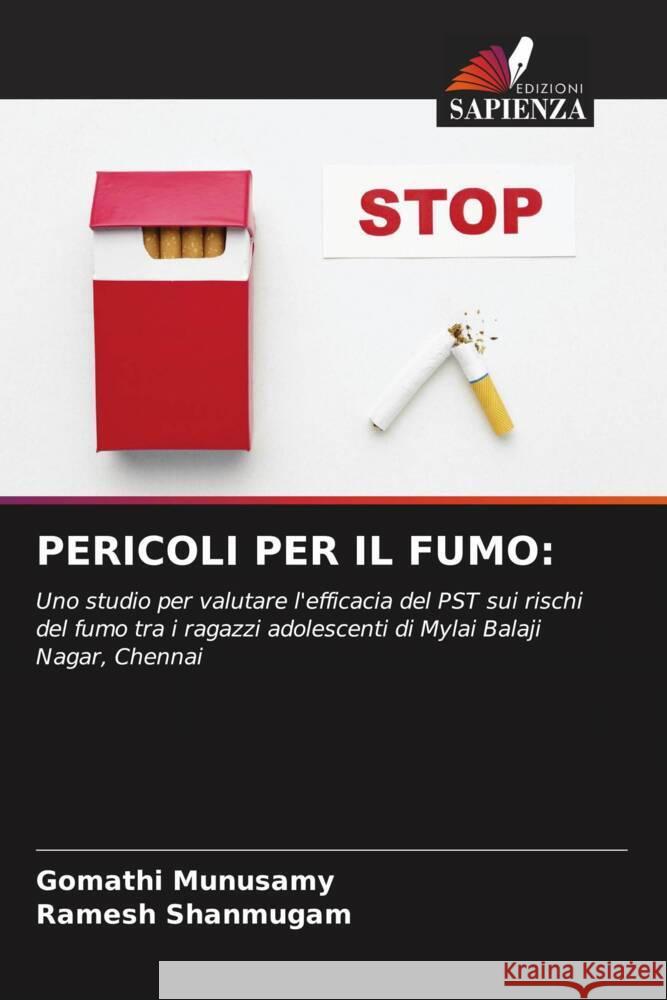 PERICOLI PER IL FUMO: Munusamy, Gomathi, Shanmugam, Ramesh 9786205458297 Edizioni Sapienza - książka