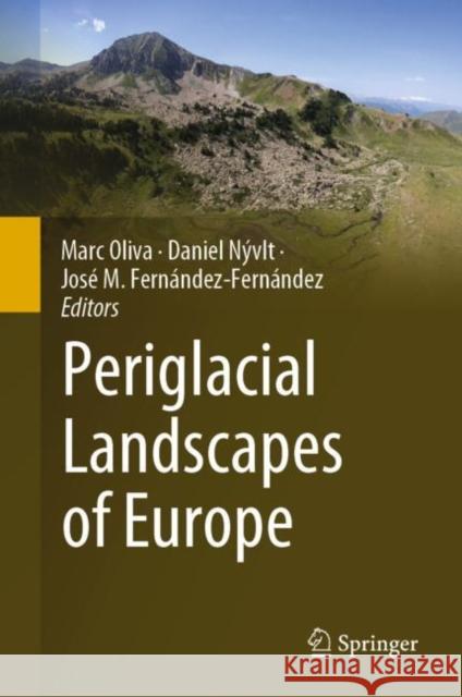 Periglacial Landscapes of Europe Marc Oliva Daniel N?vlt Jos? M. Fern?ndez-Fern?ndez 9783031148941 Springer - książka