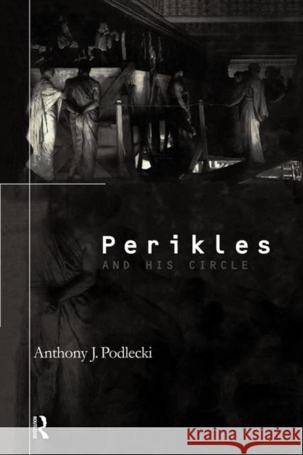 Perikles and His Circle Podlecki, Anthony J. 9780415670661 Routledge - książka