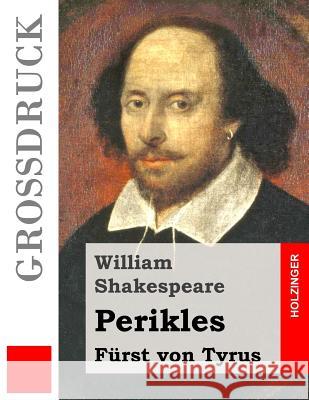 Perikles (Großdruck): Fürst von Tyrus Tieck, Ludwig 9781508896869 Createspace - książka